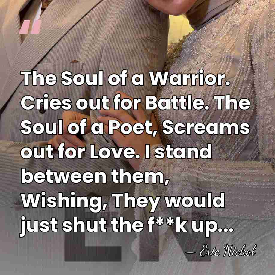 The Soul of a Warrior. Cries out for Battle. The Soul of&hellip; - Eric Nickel