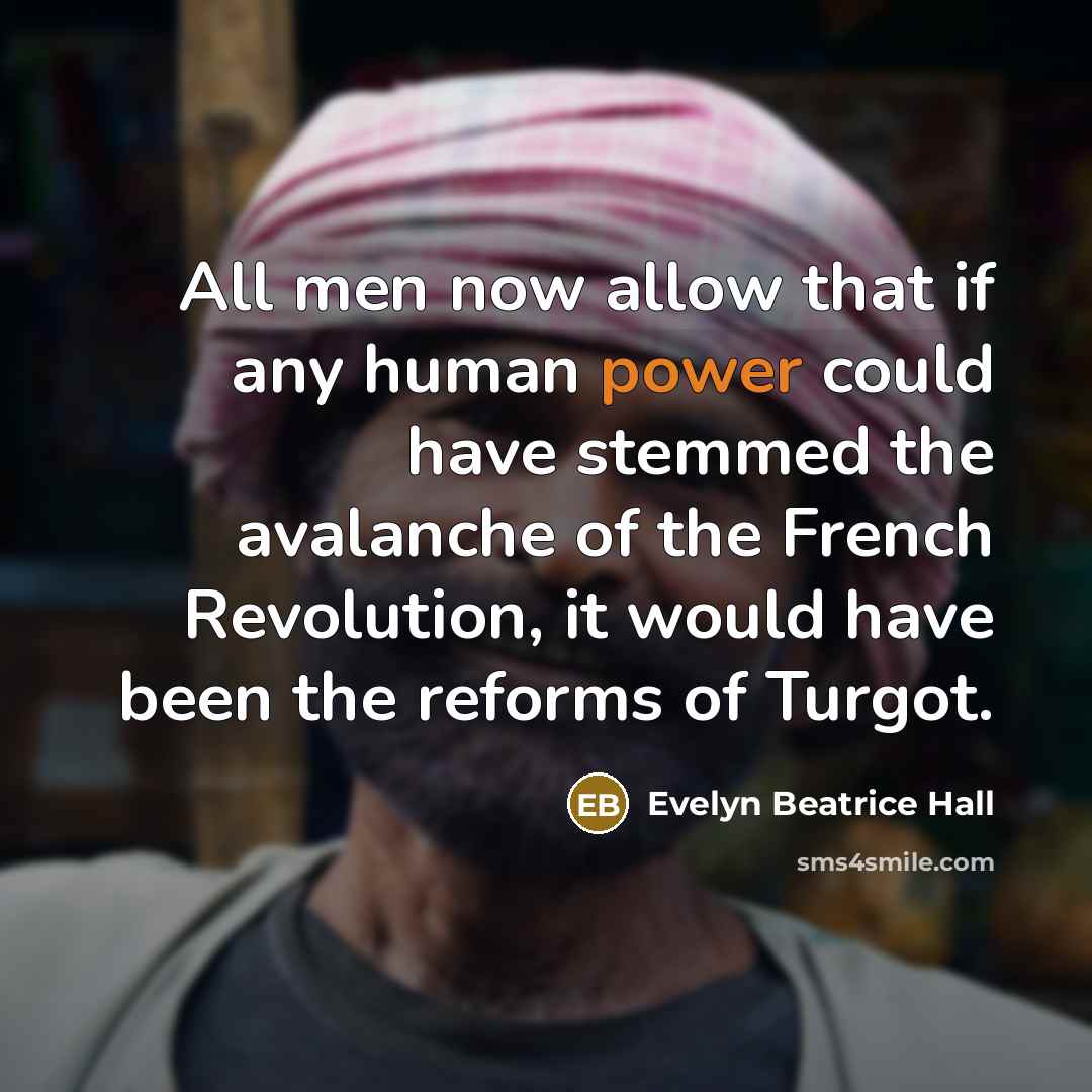 “All men now allow that if any human power could…” quote by Evelyn Beatrice Hall