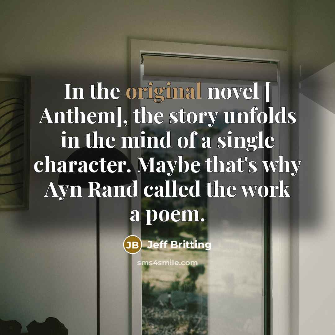 “In the original novel [ Anthem], the story unfolds in…” quote by Jeff Britting