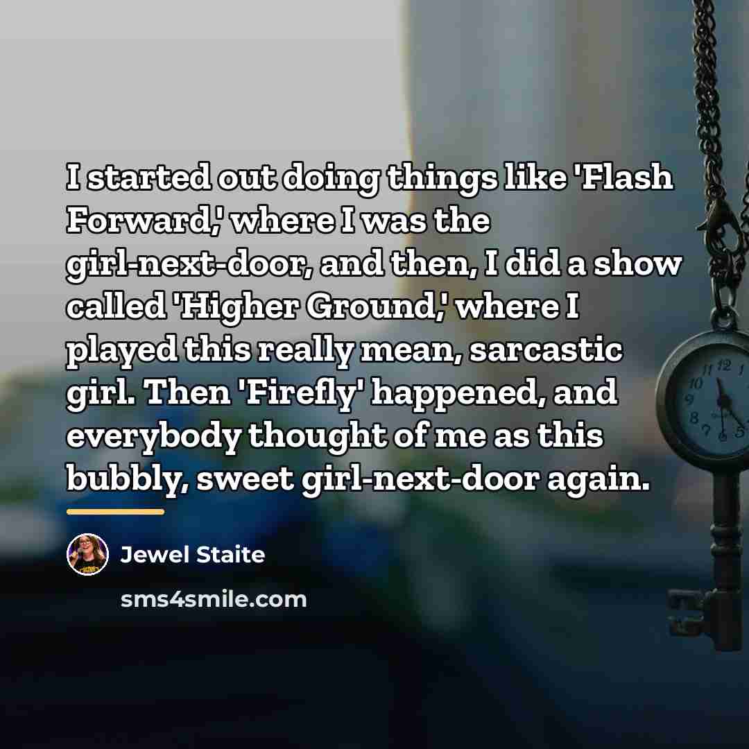 “I started out doing things like 'Flash Forward,' where I…” quote by Jewel Staite