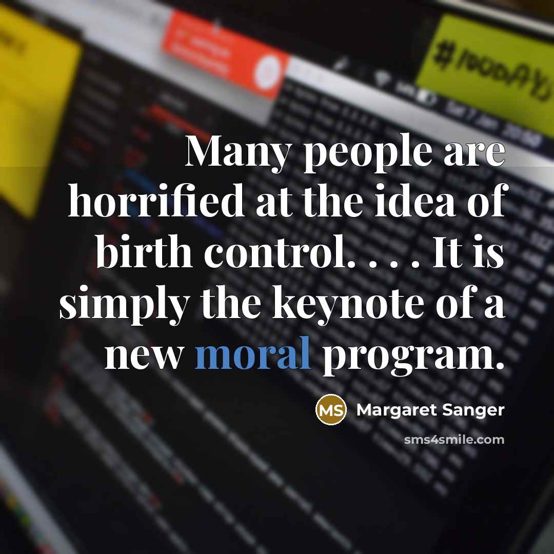 “Many people are horrified at the idea of birth control.…” quote by Margaret Sanger