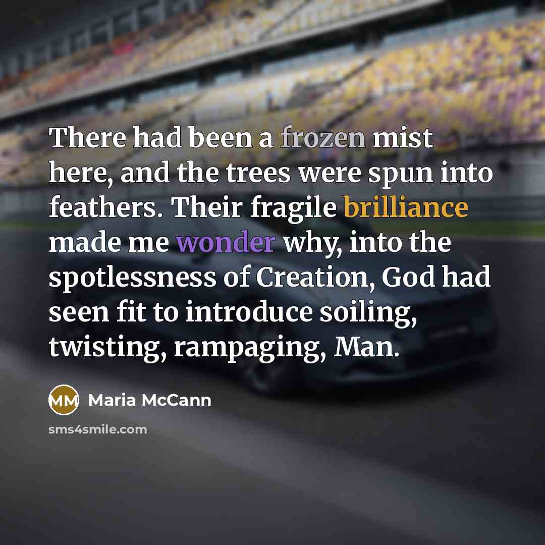 “There had been a frozen mist here, and the trees…” quote by Maria McCann