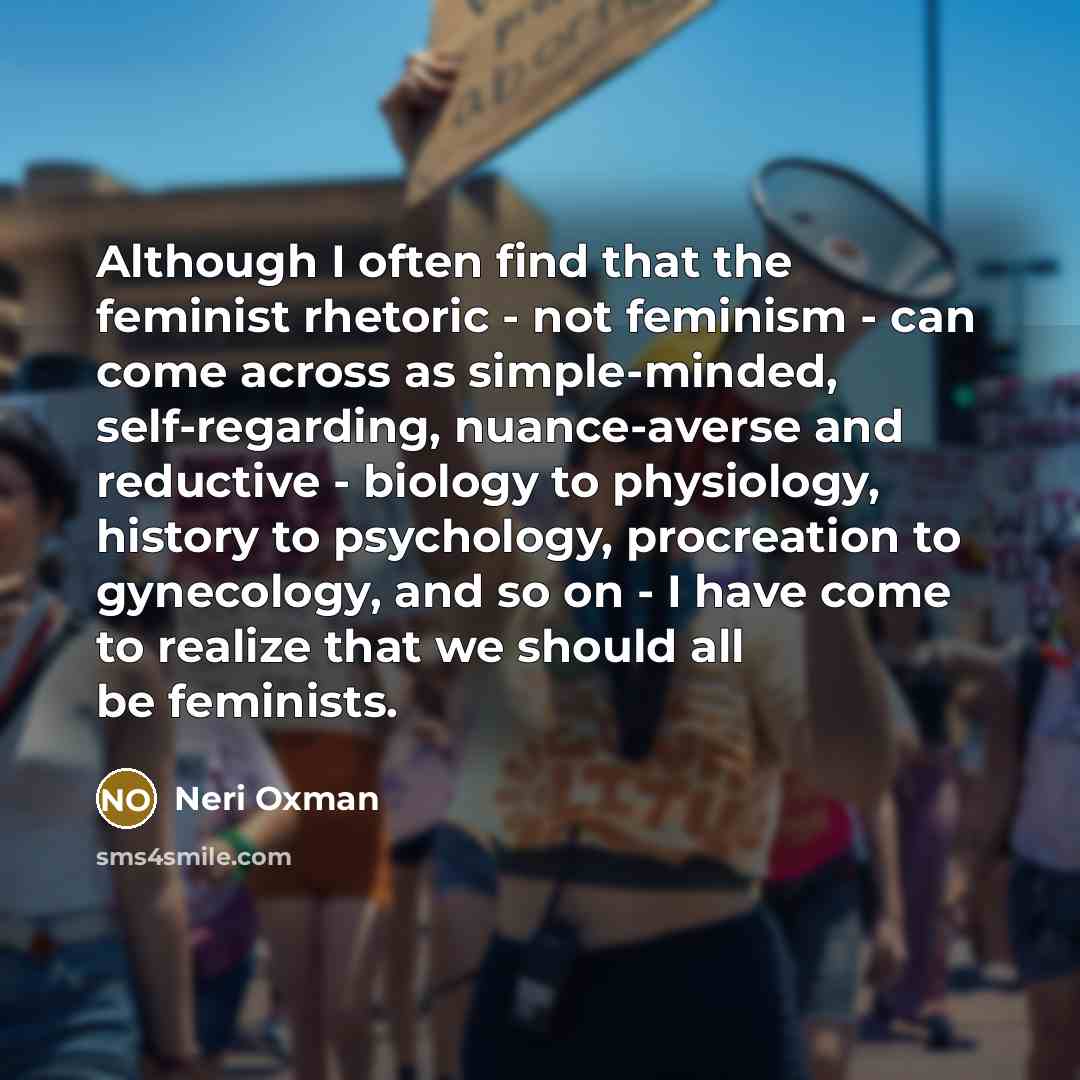 “Although I often find that the feminist rhetoric - not…” quote by Neri Oxman