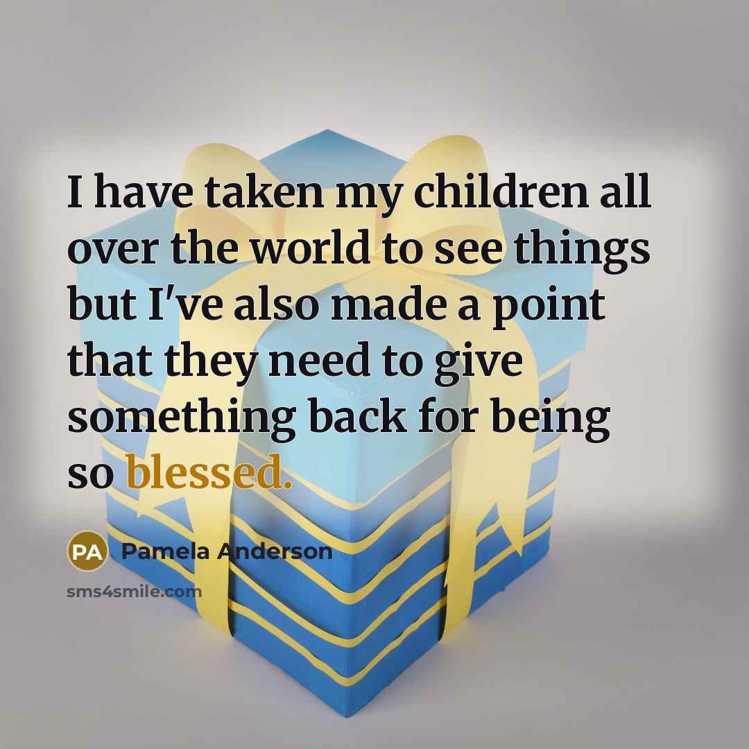 “I have taken my children all over the world to…” quote by Pamela Anderson
