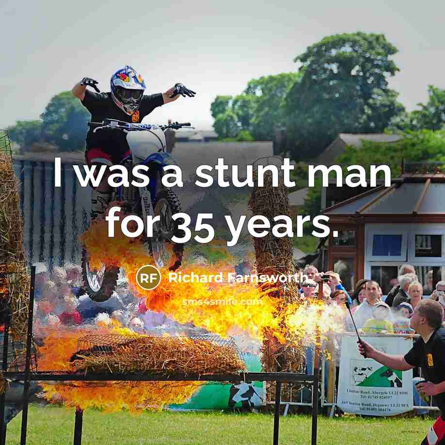 “I was a stunt man for 35 years.…” quote by Richard Farnsworth