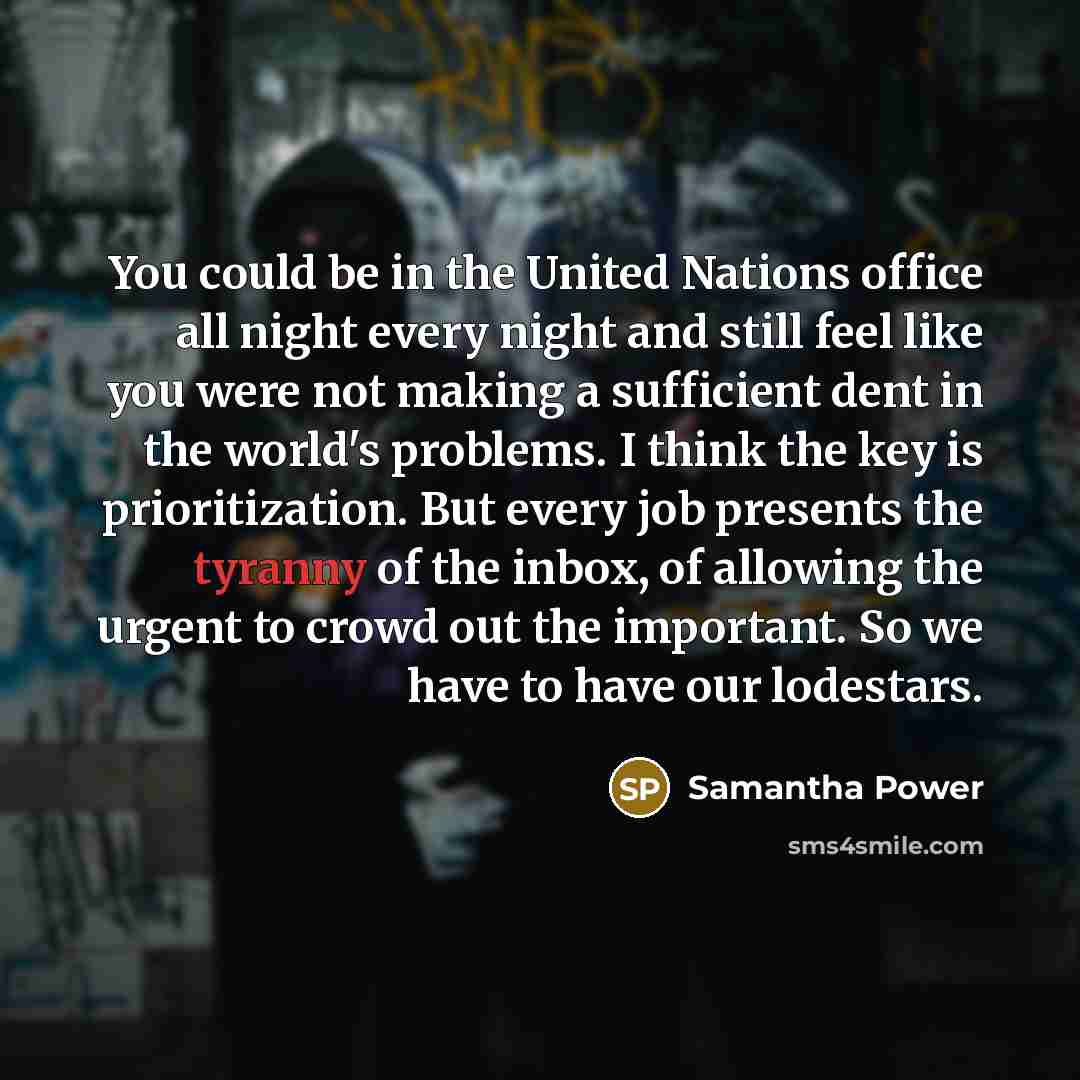 “You could be in the United Nations office all night…” quote by Samantha Power
