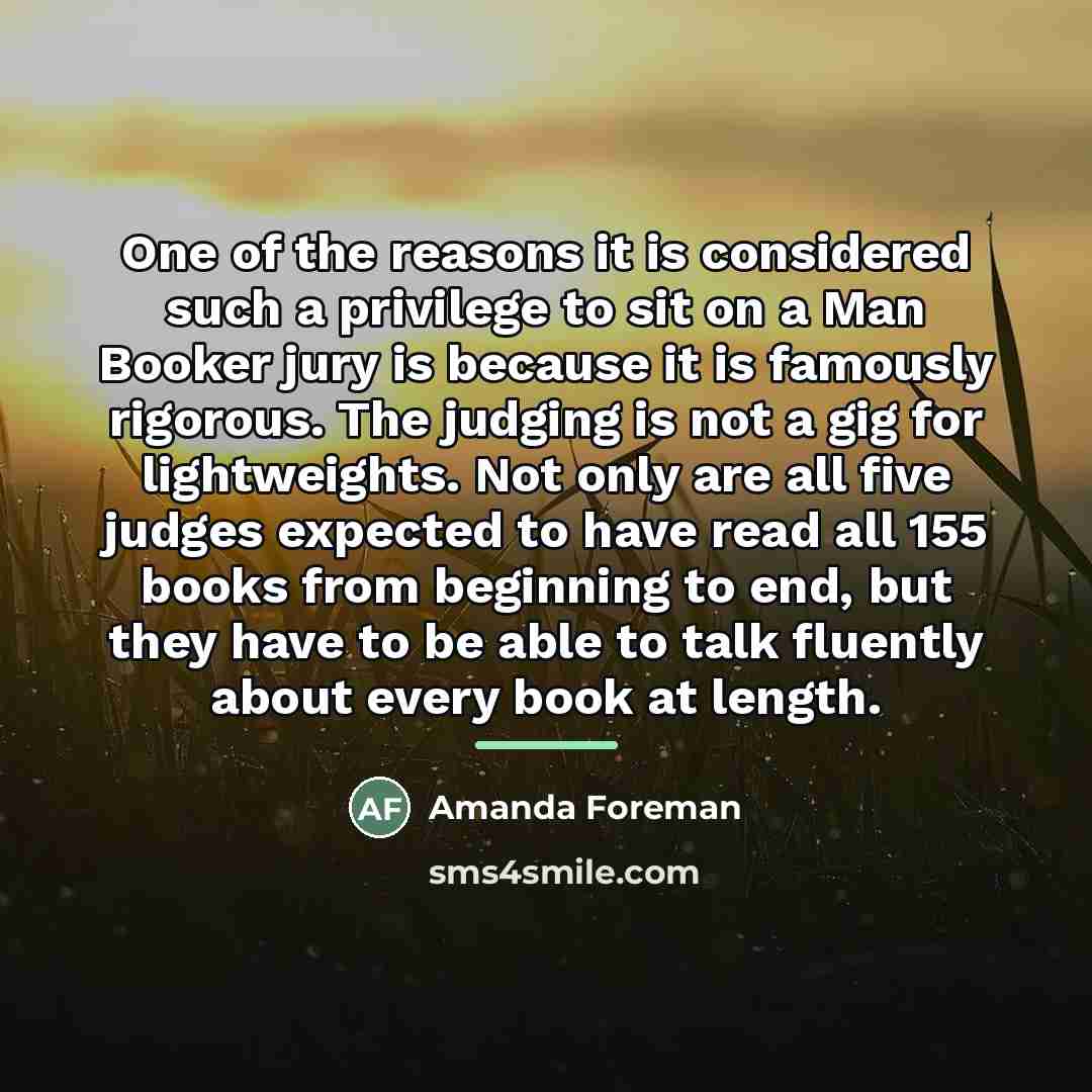“One of the reasons it is considered such a privilege…” quote by Amanda Foreman
