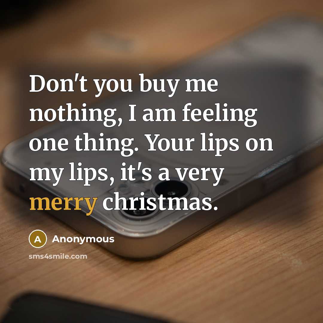“Don't you buy me nothing, I am feeling one thing.…” quote by Anonymous