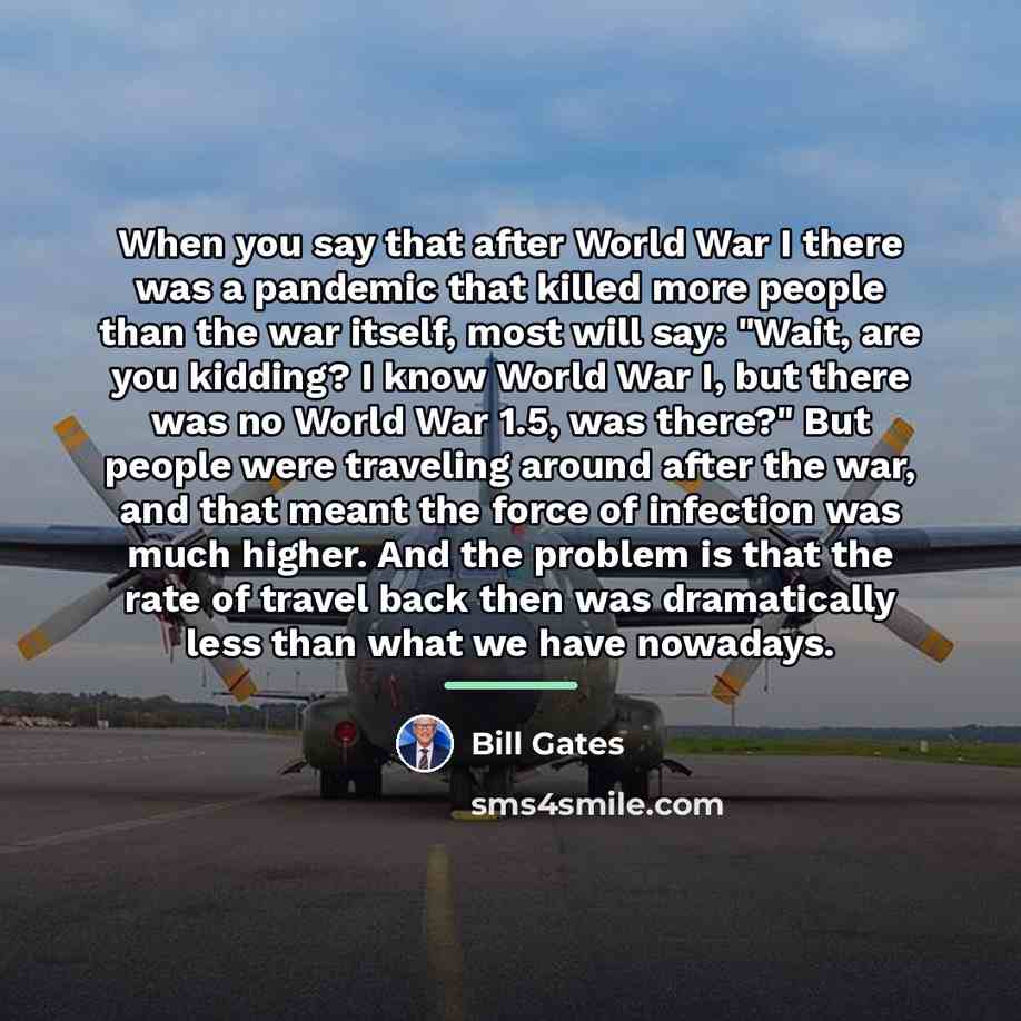 “When you say that after World War I there was…” quote by Bill Gates