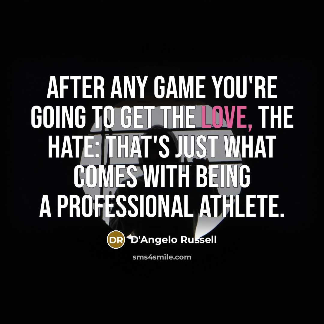 “After any game you're going to get the love, the…” quote by D'Angelo Russell