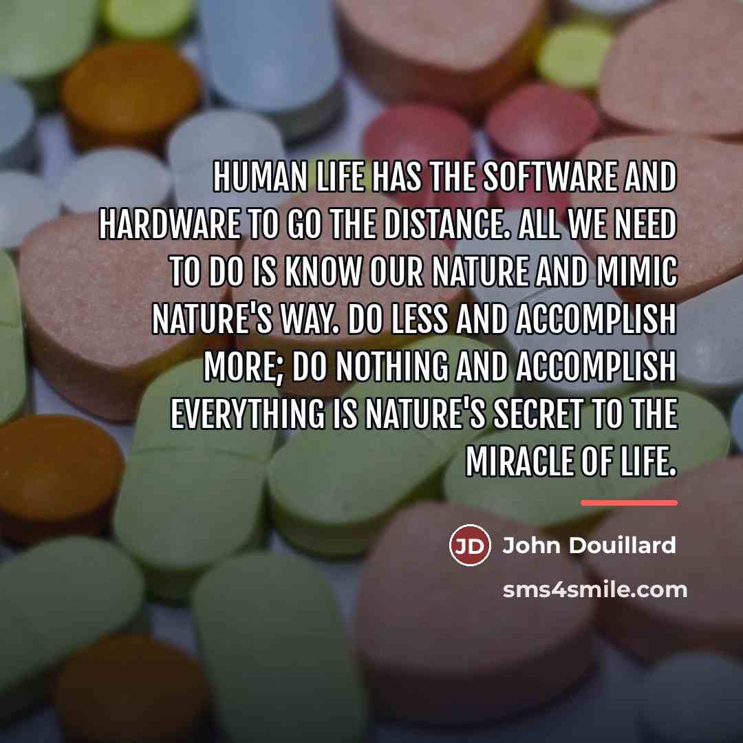 “Human life has the software and hardware to go the…” quote by John Douillard