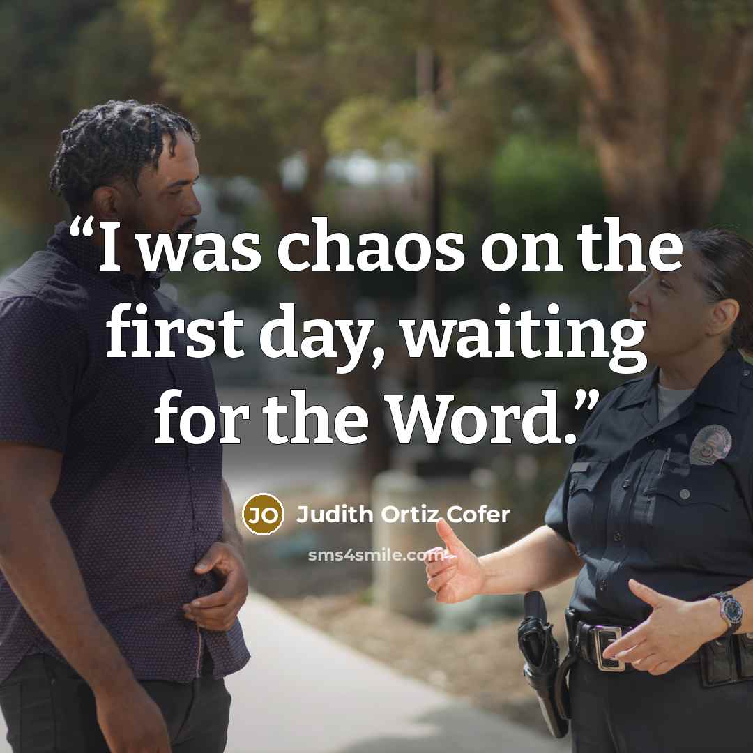 “I was chaos on the first day, waiting for the Word.” quote by Judith Ortiz Cofer