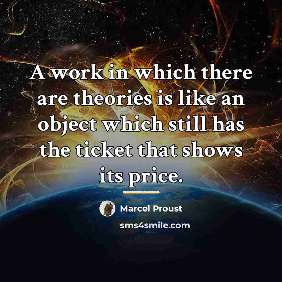 “A work in which there are theories is like an…” quote by Marcel Proust