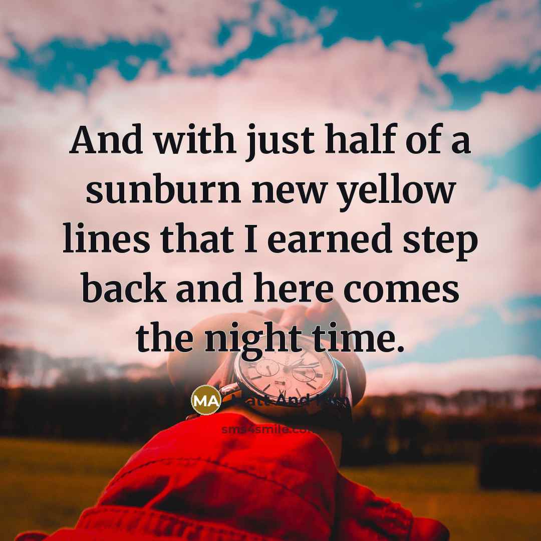 “And with just half of a sunburn new yellow lines…” quote by Matt And Kim