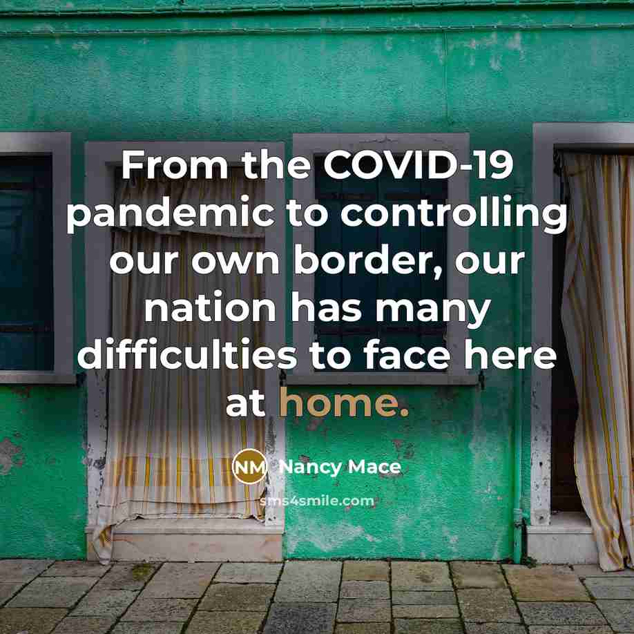 “From the COVID-19 pandemic to controlling our own border, our…” quote by Nancy Mace