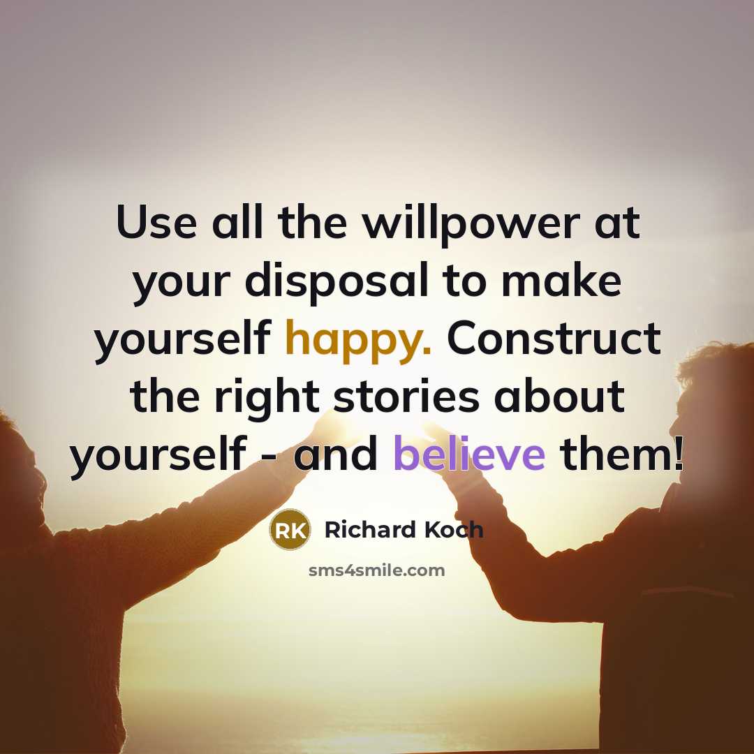 “Use all the willpower at your disposal to make yourself…” quote by Richard Koch