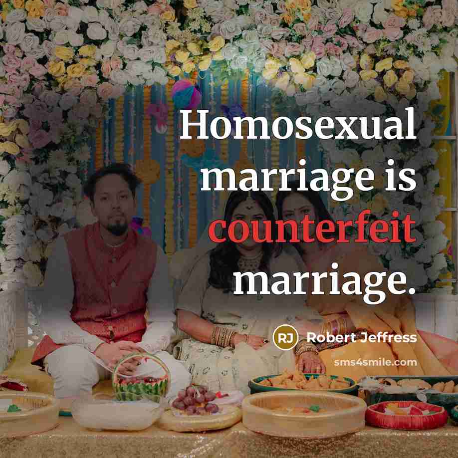 “Homosexual marriage is counterfeit marriage.…” quote by Robert Jeffress
