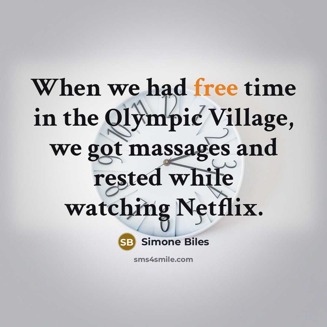“When we had free time in the Olympic Village, we…” quote by Simone Biles