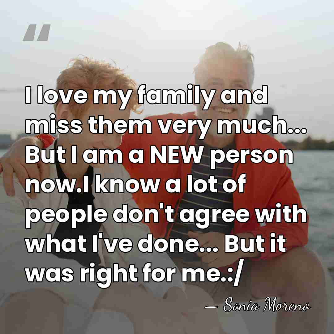 I love my family and miss them very much... But I am&hellip; - Sonia Moreno