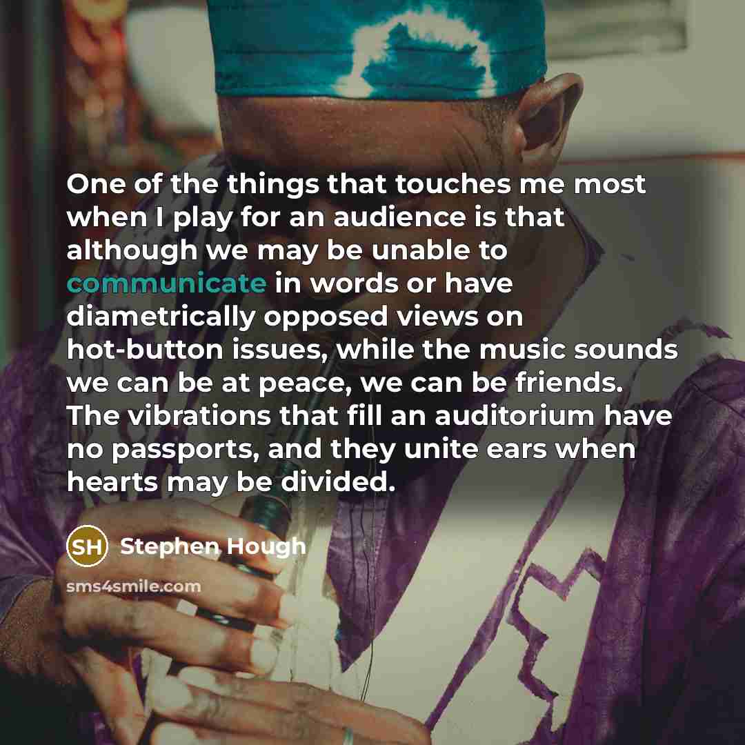 “One of the things that touches me most when I…” quote by Stephen Hough