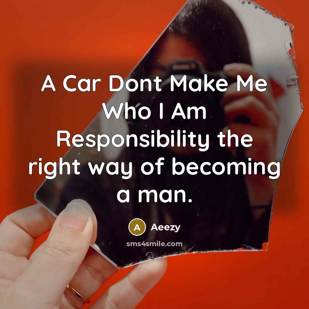 “A Car Dont Make Me Who I Am Responsibility the…” quote by Aeezy