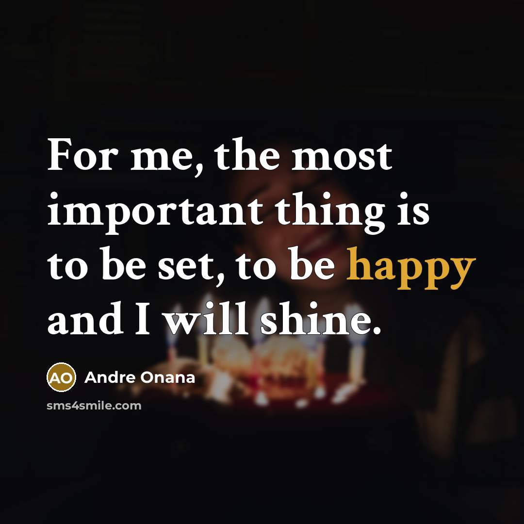 “For me, the most important thing is to be set,…” quote by Andre Onana