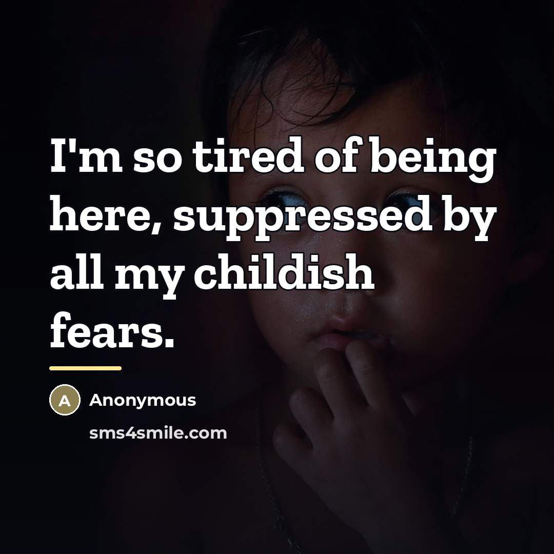 “I'm so tired of being here, suppressed by all my…” quote by Anonymous