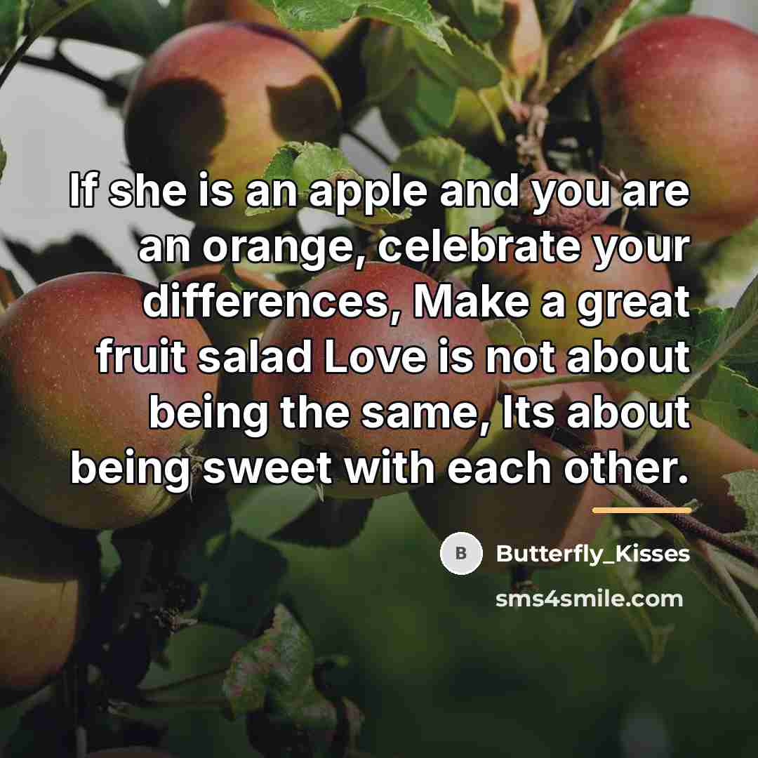“If she is an apple and you are an orange,…” quote by Butterfly_Kisses