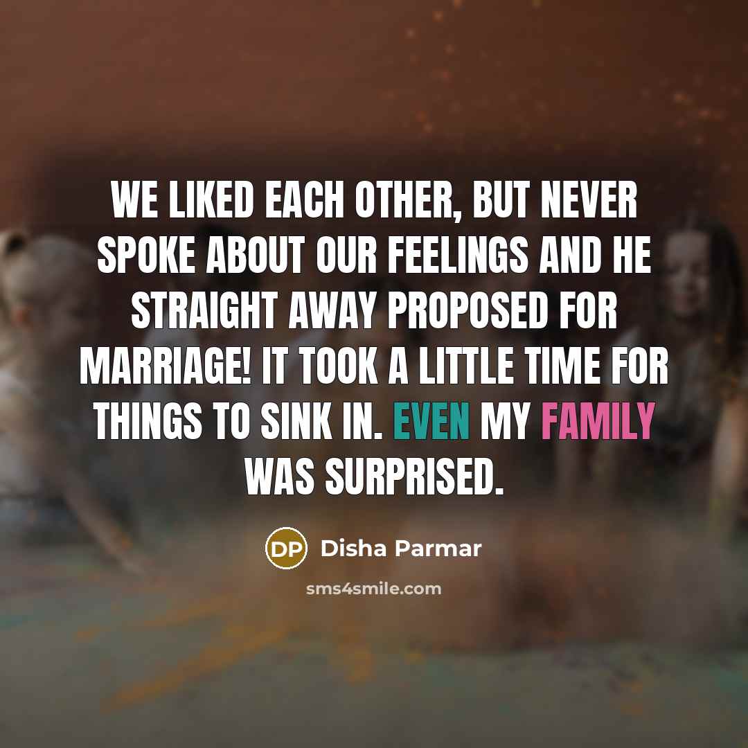 “We liked each other, but never spoke about our feelings…” quote by Disha Parmar