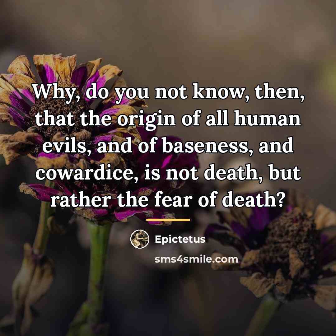 “Why, do you not know, then, that the origin of…” quote by Epictetus