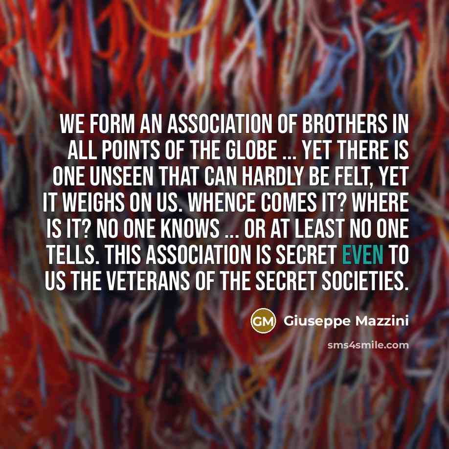 “We form an association of brothers in all points of…” quote by Giuseppe Mazzini