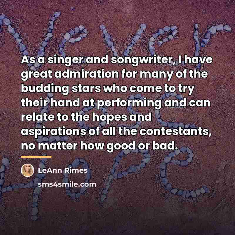 “As a singer and songwriter, I have great admiration for…” quote by LeAnn Rimes
