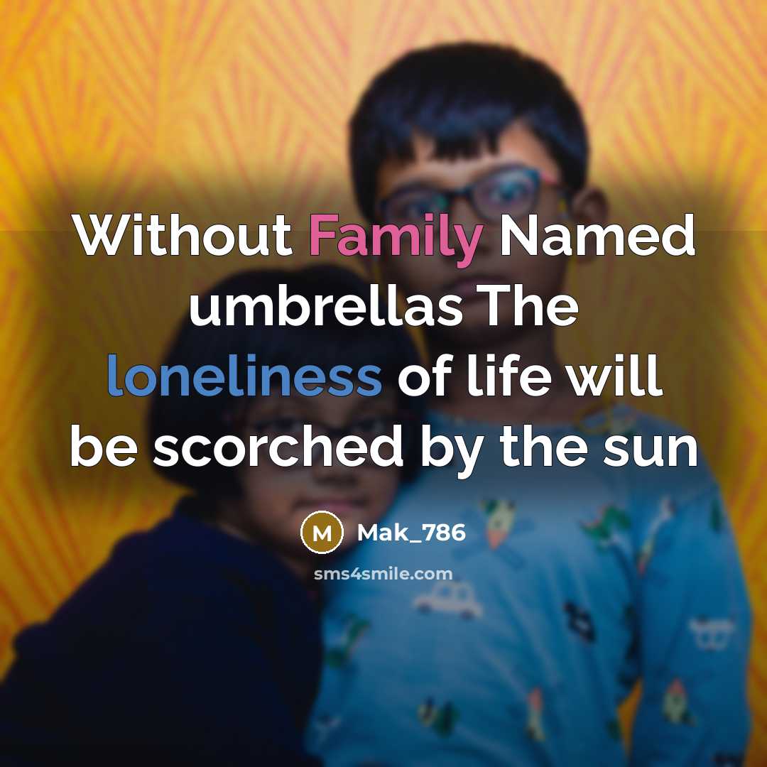 “Without Family Named umbrellas The loneliness of life will be…” quote by Mak_786