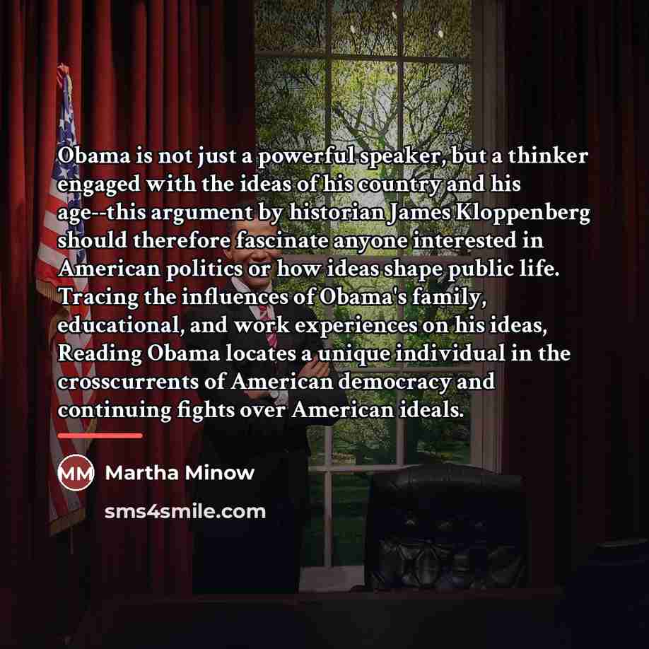 “Obama is not just a powerful speaker, but a thinker…” quote by Martha Minow