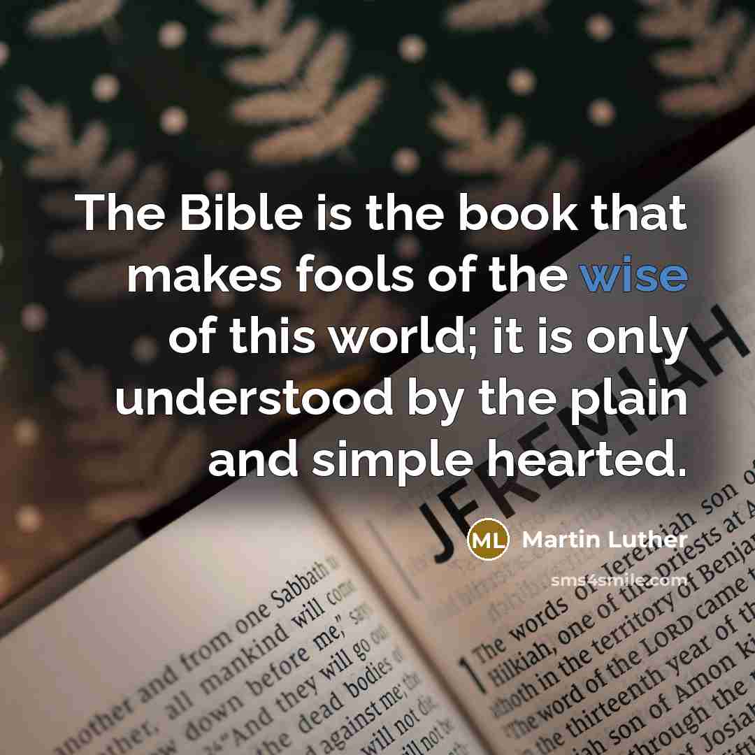 “The Bible is the book that makes fools of the…” quote by Martin Luther