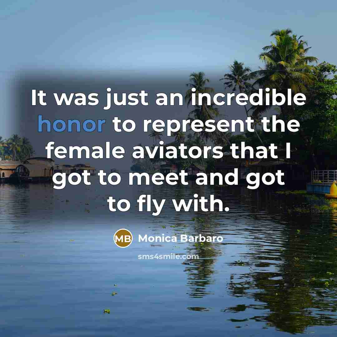 “It was just an incredible honor to represent the female…” quote by Monica Barbaro