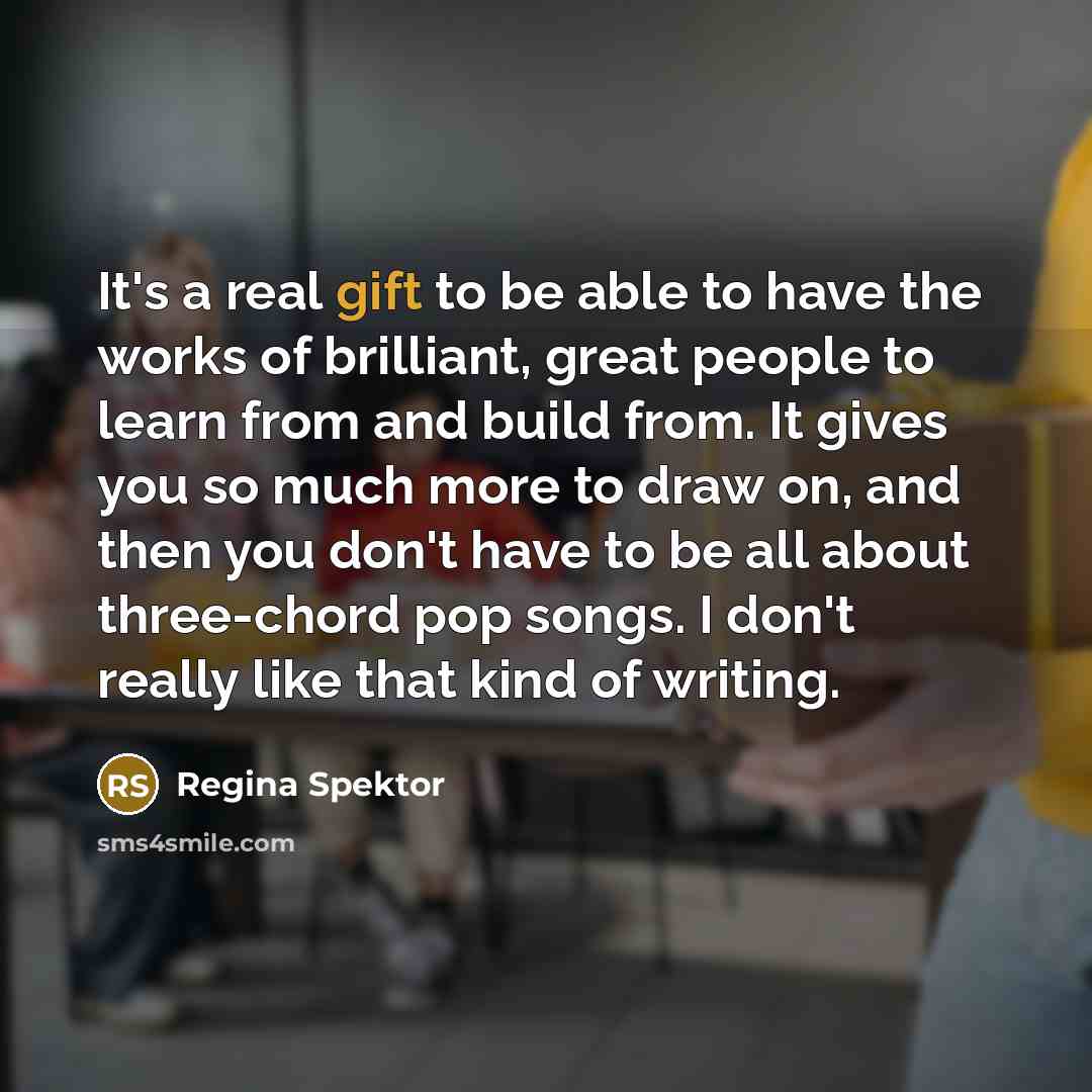 “It's a real gift to be able to have the…” quote by Regina Spektor