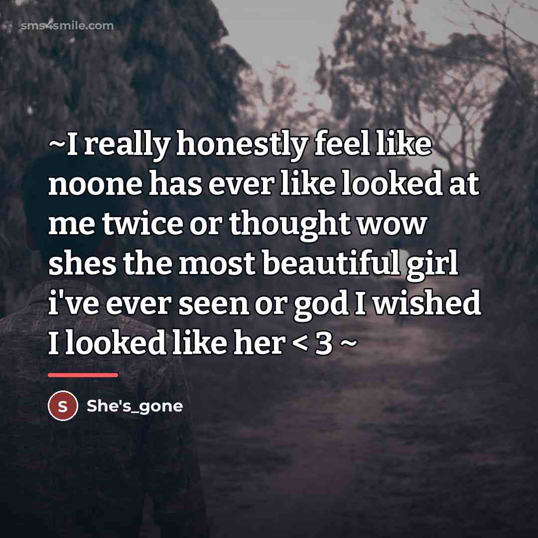 “~I really honestly feel like noone has ever like looked…” quote by She's_gone