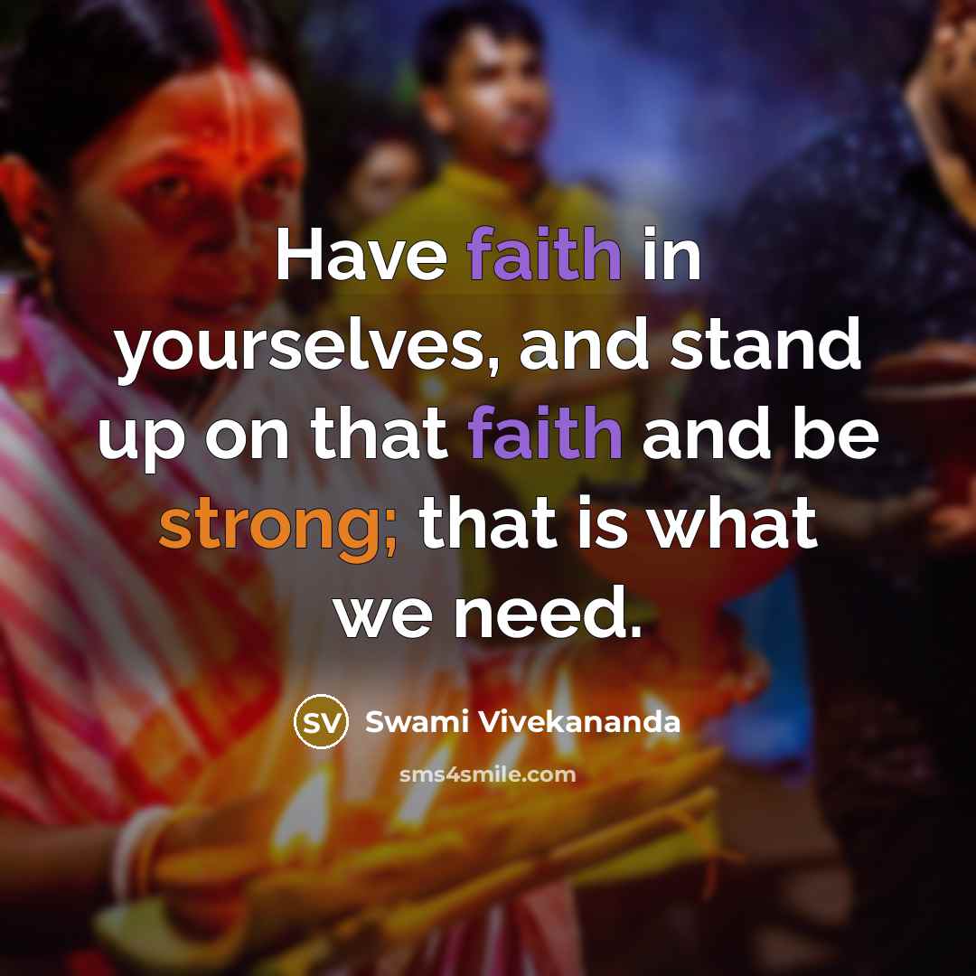 “Have faith in yourselves, and stand up on that faith…” quote by Swami Vivekananda