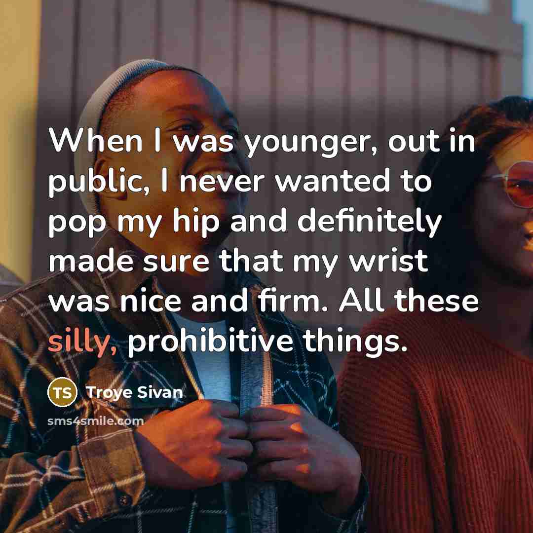 “When I was younger, out in public, I never wanted…” quote by Troye Sivan