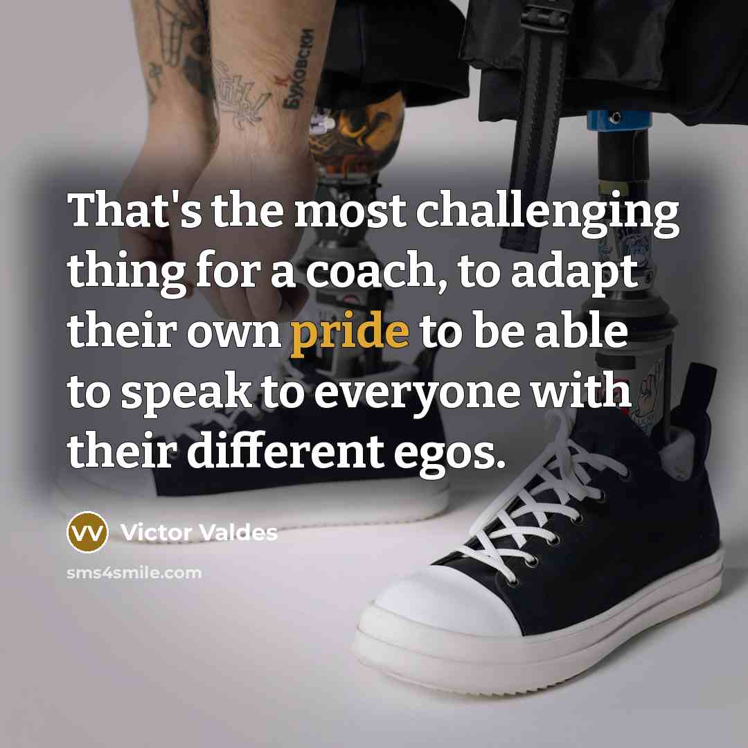 “That's the most challenging thing for a coach, to adapt…” quote by Victor Valdes