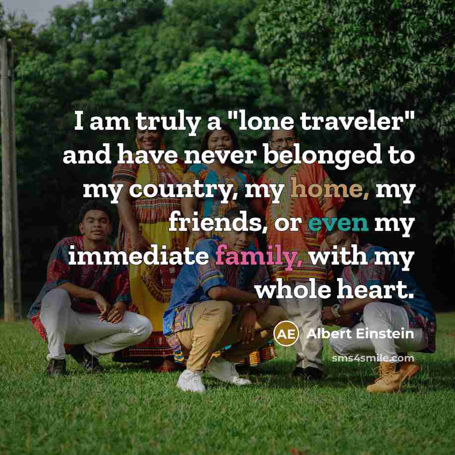 “I am truly a "lone traveler" and have never belonged…” quote by Albert Einstein