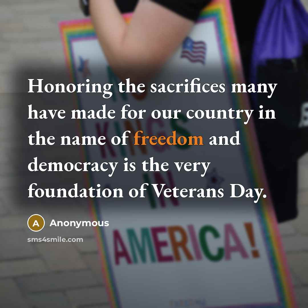 “Honoring the sacrifices many have made for our country in…” quote by Anonymous