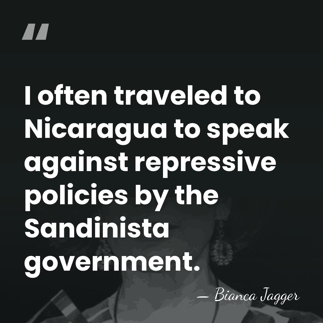 I often traveled to Nicaragua to speak against repressive policies by the&hellip; - Bianca Jagger