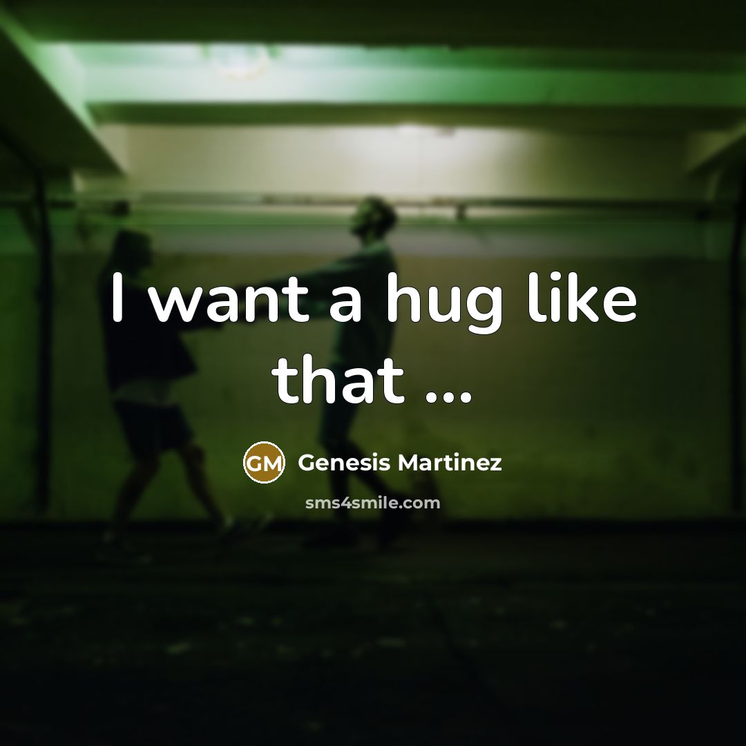 “I want a hug like that ...…” quote by Genesis Martinez