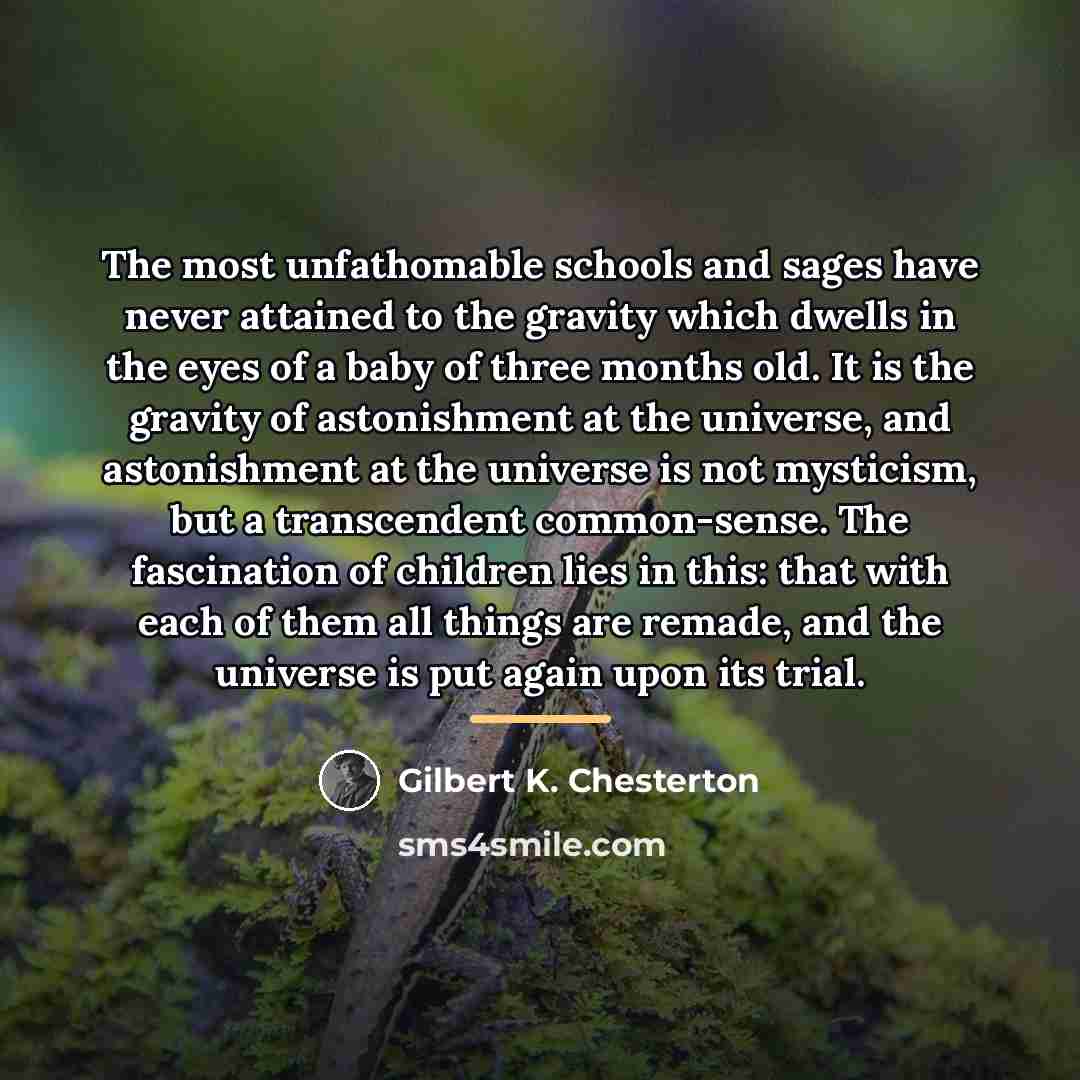“The most unfathomable schools and sages have never attained to…” quote by Gilbert K. Chesterton