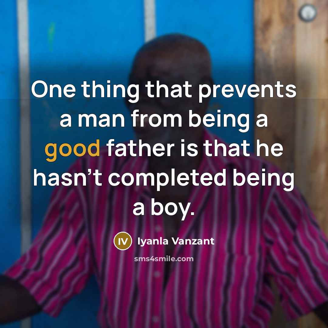 “One thing that prevents a man from being a good…” quote by Iyanla Vanzant