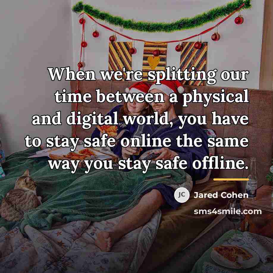 “When we're splitting our time between a physical and digital…” quote by Jared Cohen