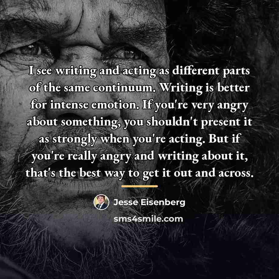 “I see writing and acting as different parts of the…” quote by Jesse Eisenberg