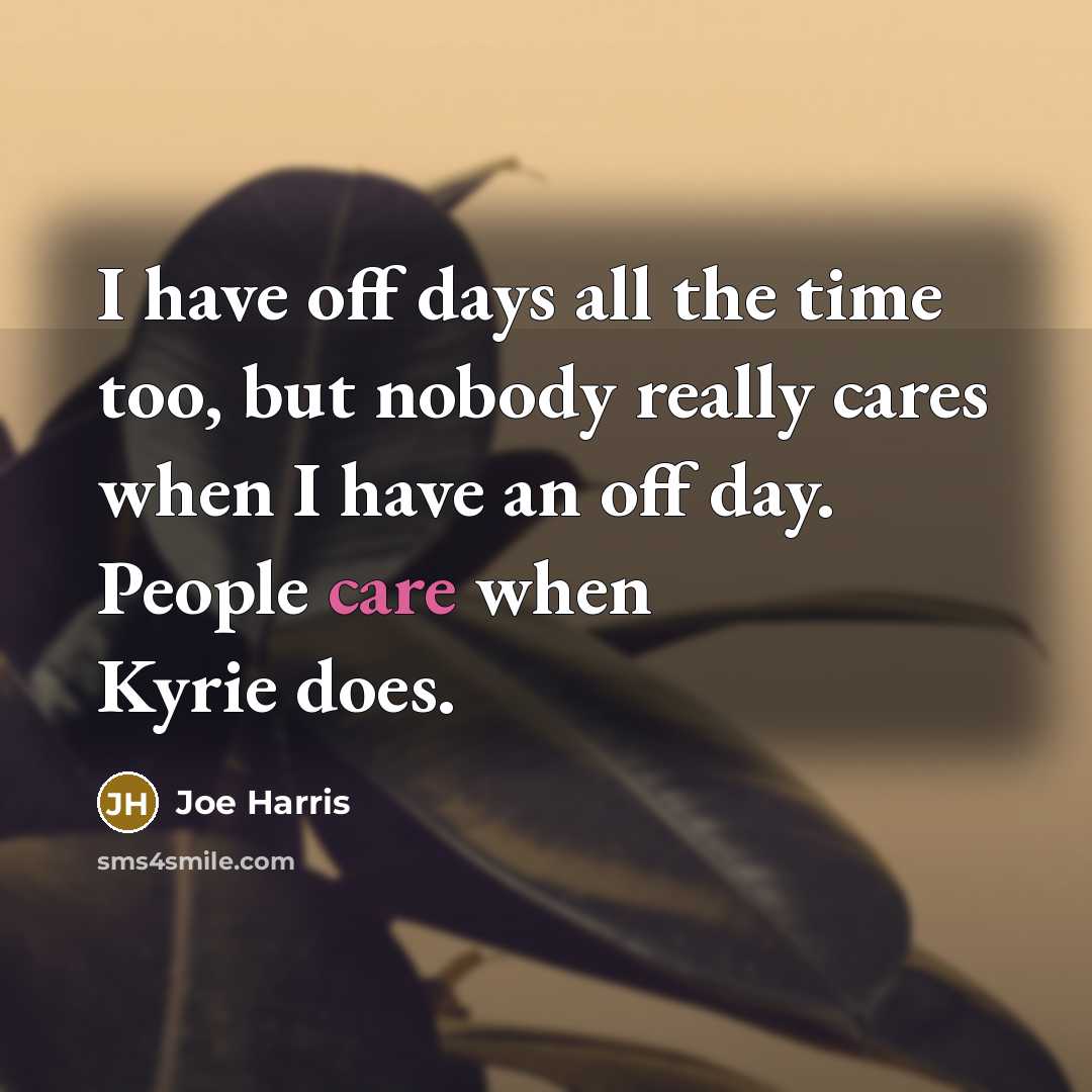 “I have off days all the time too, but nobody…” quote by Joe Harris